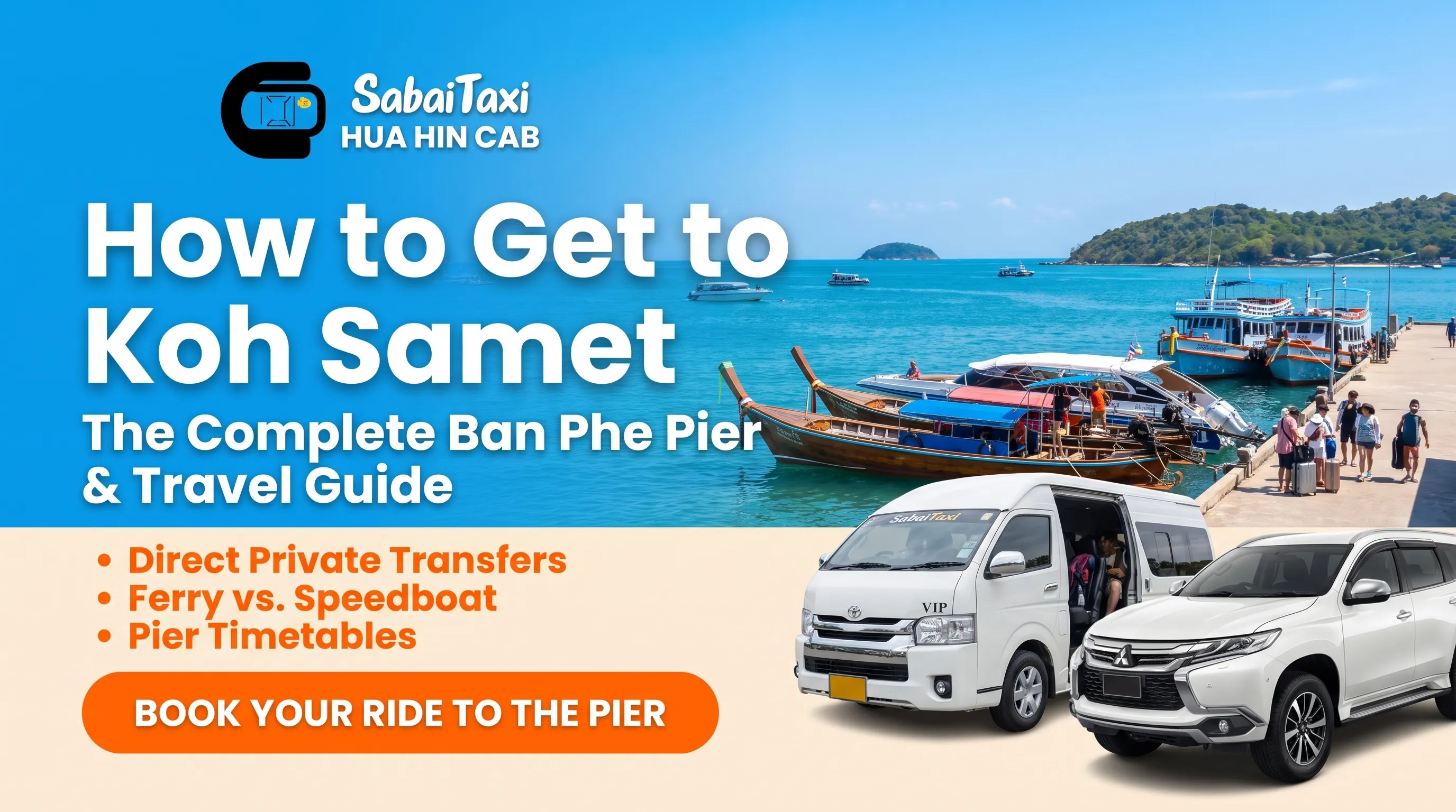 Complete travel guide on how to get to Koh Samet and navigate the Ban Phe pier with a private SabaiTaxi transfer.