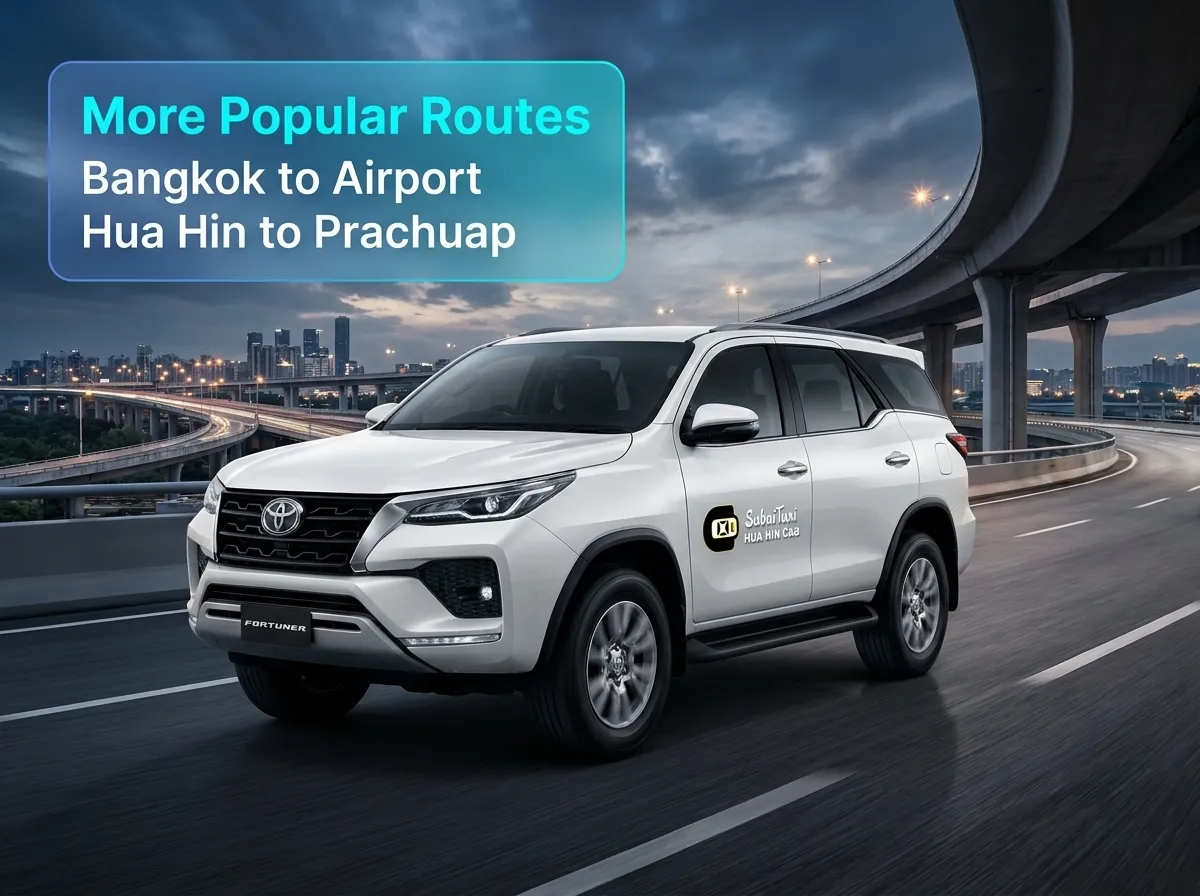 Explore more popular private taxi routes including Bangkok to Airport and Hua Hin to Prachuap Khiri Khan.