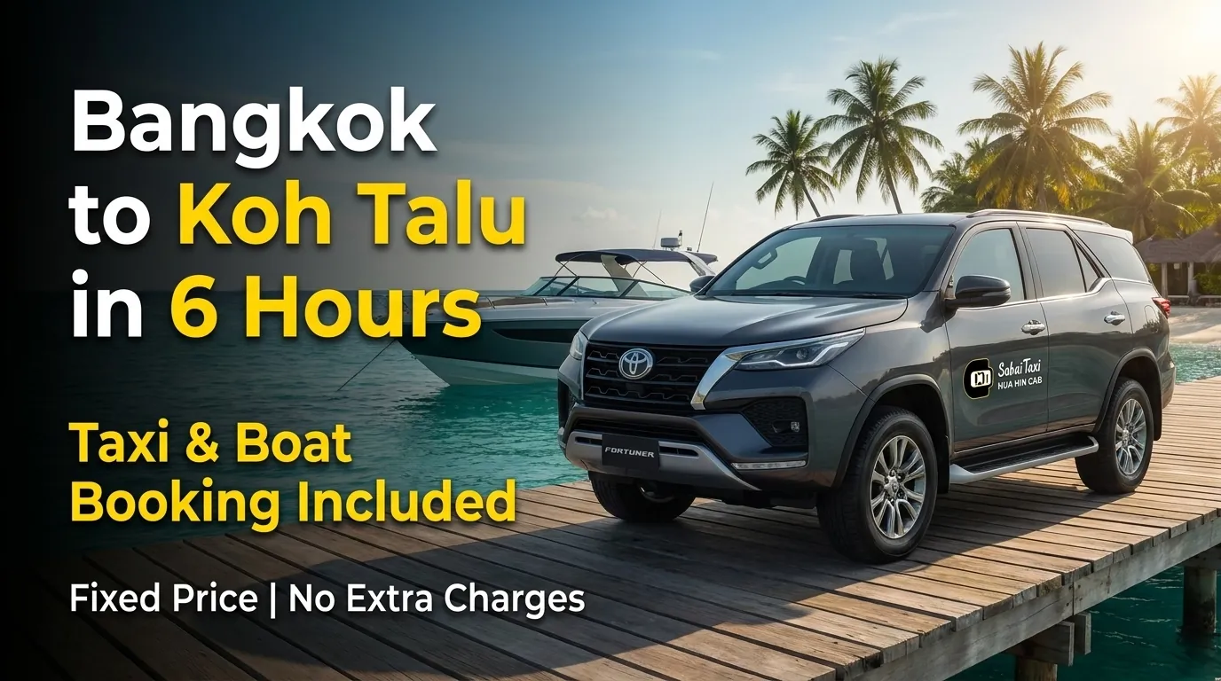 6-hour private taxi from Bangkok to Bang Saphan and Koh Talu pier, offering boat booking and fixed prices with no extra charges.