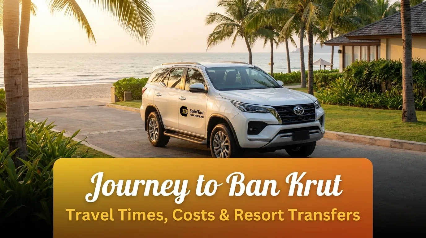 Detailed guide on journey times, costs, and resort transfers for traveling from Bangkok to Ban Krut beach using a private Toyota Fortuner.